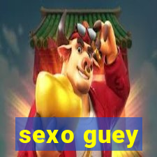 sexo guey